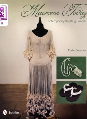 海外直订Macrame Today: Contemporary Knotting Projects 今日流苏:当代结项目