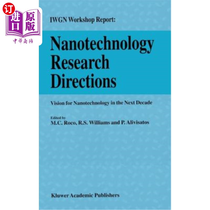海外直订Nanotechnology Research Directions: Iwgn Workshop Report: Vision for Nanotechnol 纳米技术研究方向：Iwgn研讨