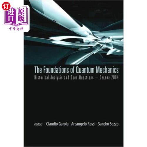 海外直订Foundations Of Quantum Mechanics, Historical Analysis And Open Questions - Cesen 量子力学基础，历史分析和开
