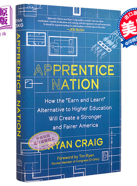现货 学徒国家 高等教育的挣得就学替代方案将如何创造更强的美国 Apprentice Nation 英文原版 Ryan Craig【中商原版】