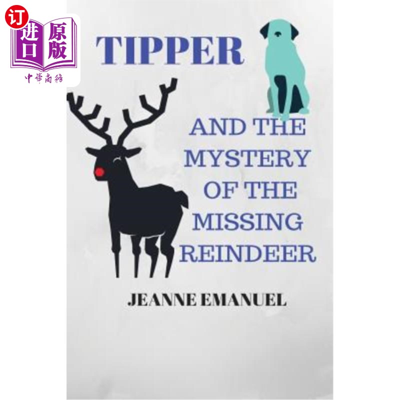海外直订Tipper and the Mystery of the Missing Reindeer 蒂珀与失踪驯鹿之谜
