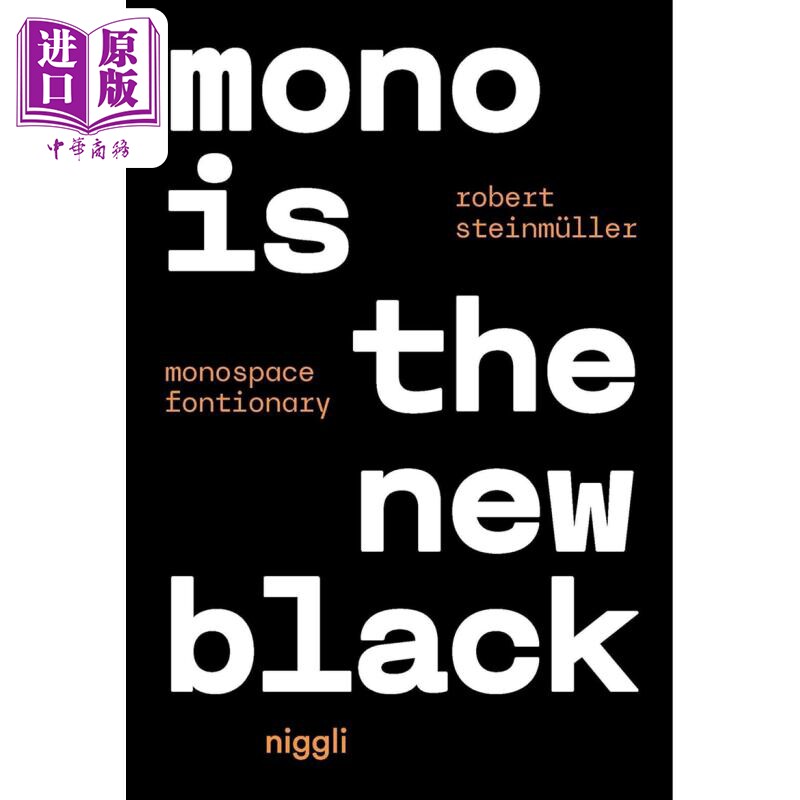 Mono Is The New Black Monospace Fonctionary 进口艺术 Mono 是新的黑色 Robert Steinmüller【中商原版】