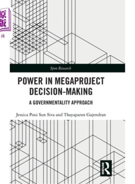 海外直订Power in Megaproject Decision-Making: A Governmentality Approach Power in Megaproject Decis