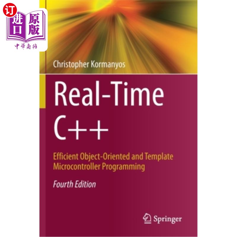 海外直订Real-Time C++: Efficient Object-Oriented and Template Microcontroller Programmin 实时c++:高效的面向对象和模