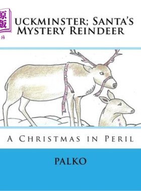 海外直订Buckminster; Santa's Mystery Reindeer: A Christmas in Peril 巴克明斯特·;圣诞老人的神秘驯鹿:危险中的圣诞节