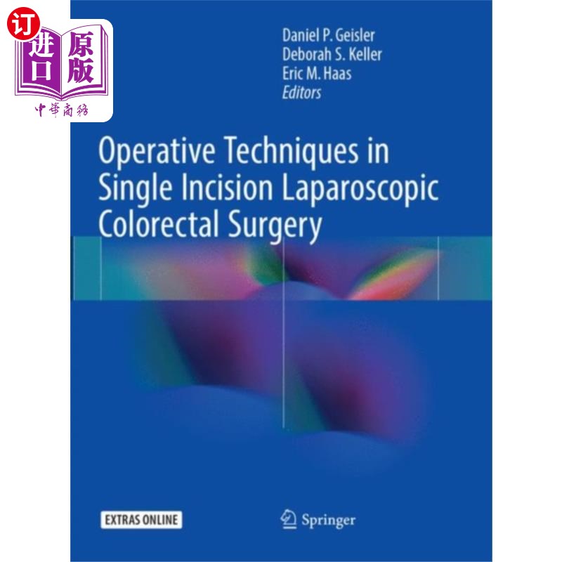 海外直订医药图书Operative Techniques in Single Incision Laparosc... 单切口腹腔镜结直肠手术的手术技术