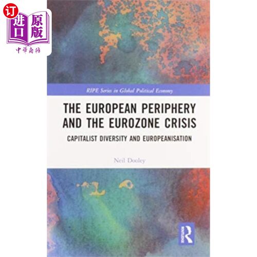 海外直订European Periphery and the Eurozone Crisis 欧洲外围国家和欧元区危机