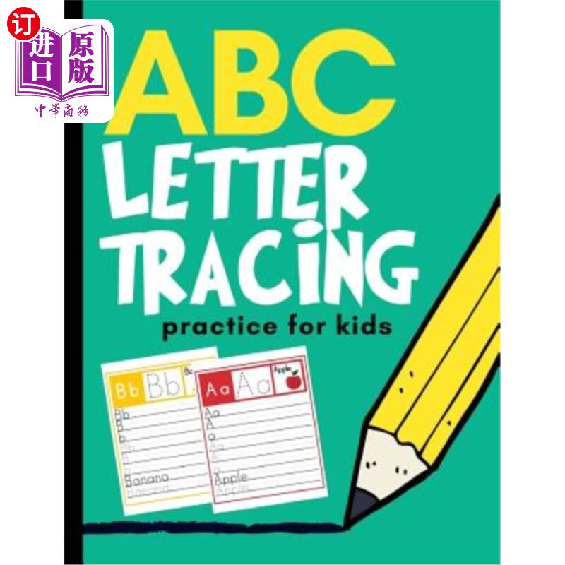 海外直订ABC Letter Tracing Practice for Kids: Alphabet Learning for Preschool and Kinder 儿童字母追踪练习：学前和幼