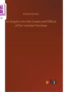 海外直订An Inquiry Into the Causes and Effects of the Variolae Vaccinae 痘苗变异的原因及效果探讨