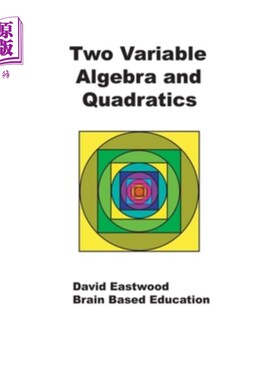 海外直订Two Variable Algebra and Quadratics: Math Without Calculators 二元代数与求积：不带计算器的数学