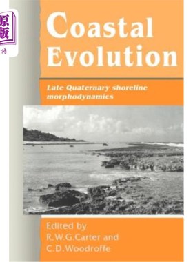 海外直订Coastal Evolution: Late Quaternary Shoreline Morphodynamics 海岸演化：晚第四纪海岸线形态动力学