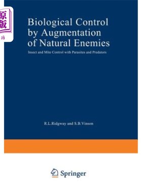 海外直订Biological Control by Augmentation of Natural Enemies: Insect and Mite Control w 通过增加天敌进行生物控制：