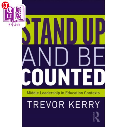 海外直订Stand Up and Be Counted: Middle Leadership in Education Contexts 站起来算数:教育背景下的中层领导