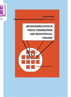 海外直订Microfabrication in Tissue Engineering and Bioartificial Organs 组织工程和生物人工器官的微加工