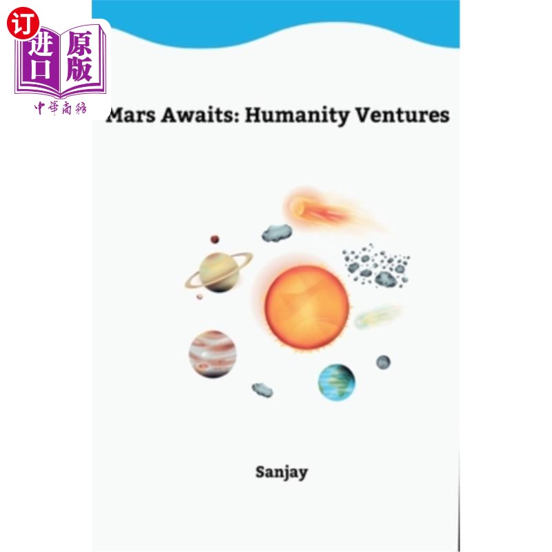 海外直订Mars Awaits: Humanity Ventures 火星等待：人类冒险