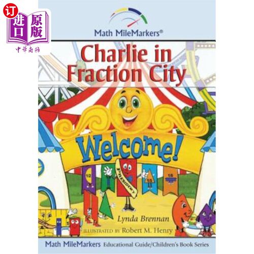 海外直订Charlie in Fraction City: A Math-Infused Story about understanding fractions as  查理在分数城:一个关于理解