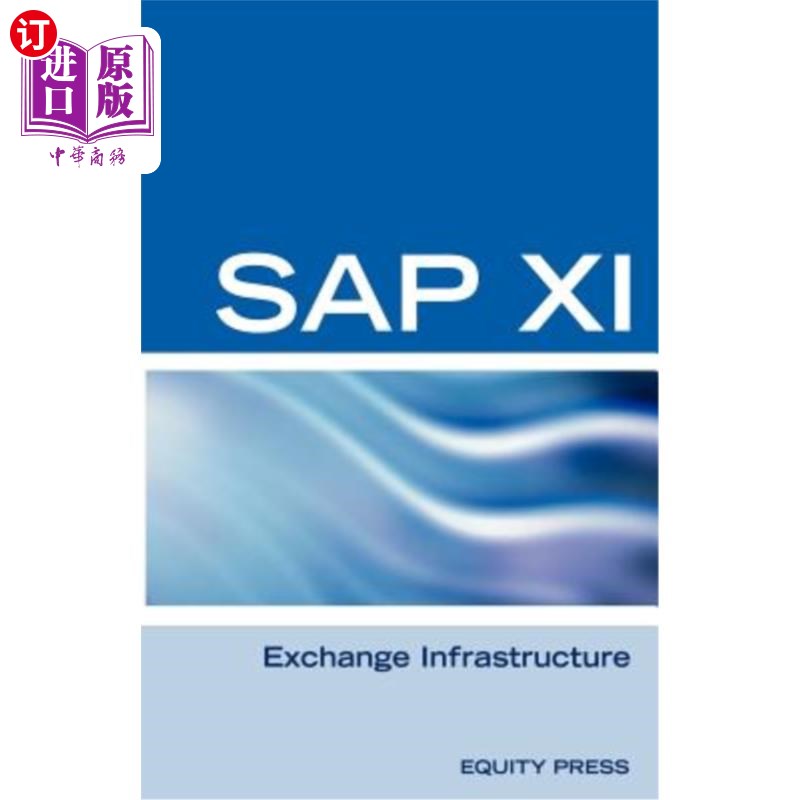 海外直订SAP XI Interview Questions, Answers, and Explanations: SAP Exhange Infrastructur