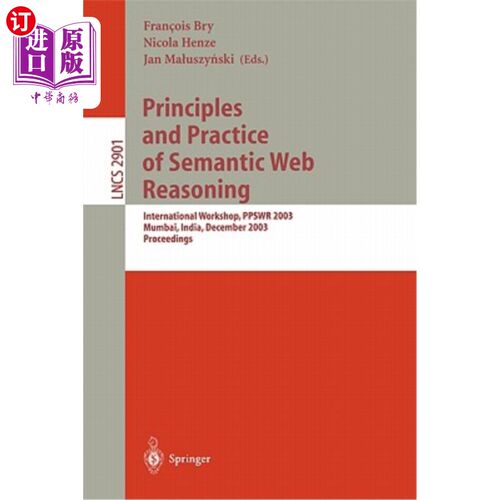海外直订Principles and Practice of Semantic Web Reasoning: International Workshop, Ppswr 语义推理的原理与实践: