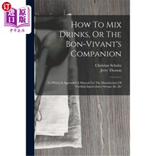 海外直订How To Mix Drinks, Or The Bon-vivant