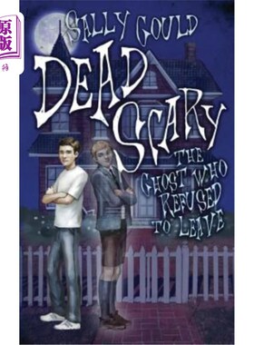 海外直订Dead Scary: The ghost who refused to leave 死亡恐怖：拒绝离开的幽灵