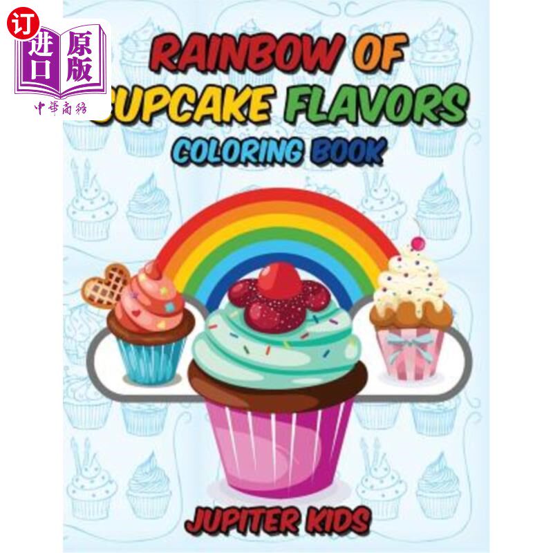 海外直订Rainbow Of Cupcake Flavors Coloring Book 七彩纸杯蛋糕色书