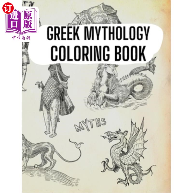 海外直订Greek Mythology Coloring Book: Gods, Heroes and Legendary Creatures of Ancient G 希腊神话着色书:古希腊的神