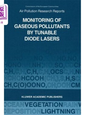 海外直订Monitoring of Gaseous Pollutants by Tunable Diode Lasers: Proceedings of the Int 可调谐二极管激光器监测气体
