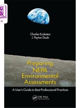 海外直订Preparing Nepa Environmental Assessments: A User's Guide to Best Professional Pr 准备国家环境保护局环境评估
