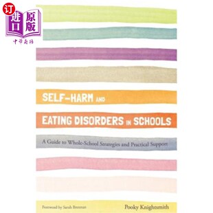 Disorders Harm Eating Strategies 学校自残与饮食失调：学校整体策 海外直订Self School and Guide Schools Whole