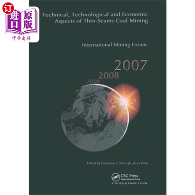 海外直订Technical, Technological and Economical  Aspects... 薄壁煤层开采技术、工艺与经济，国际矿业论坛，2007