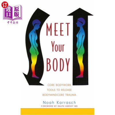 海外直订医药图书Meet Your Body: Core Bodywork Tools to Release Bodymindcore Trauma 满足你的身体:核心身体工具释放身
