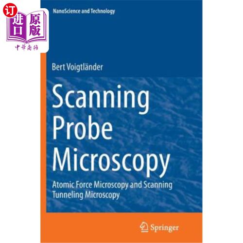 海外直订Scanning Probe Microscopy: Atomic Force Microscopy and Scanning Tunneling Micros 扫描探针显微镜：原子力显微镜和