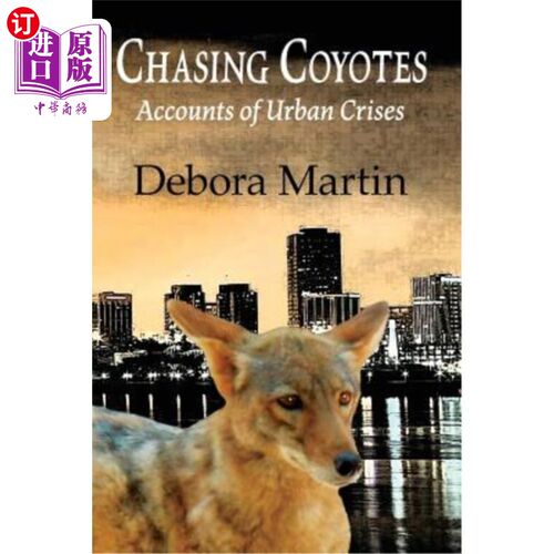 海外直订Chasing Coyotes: Accounts of Urban Crises 追逐郊狼：城市危机的描述