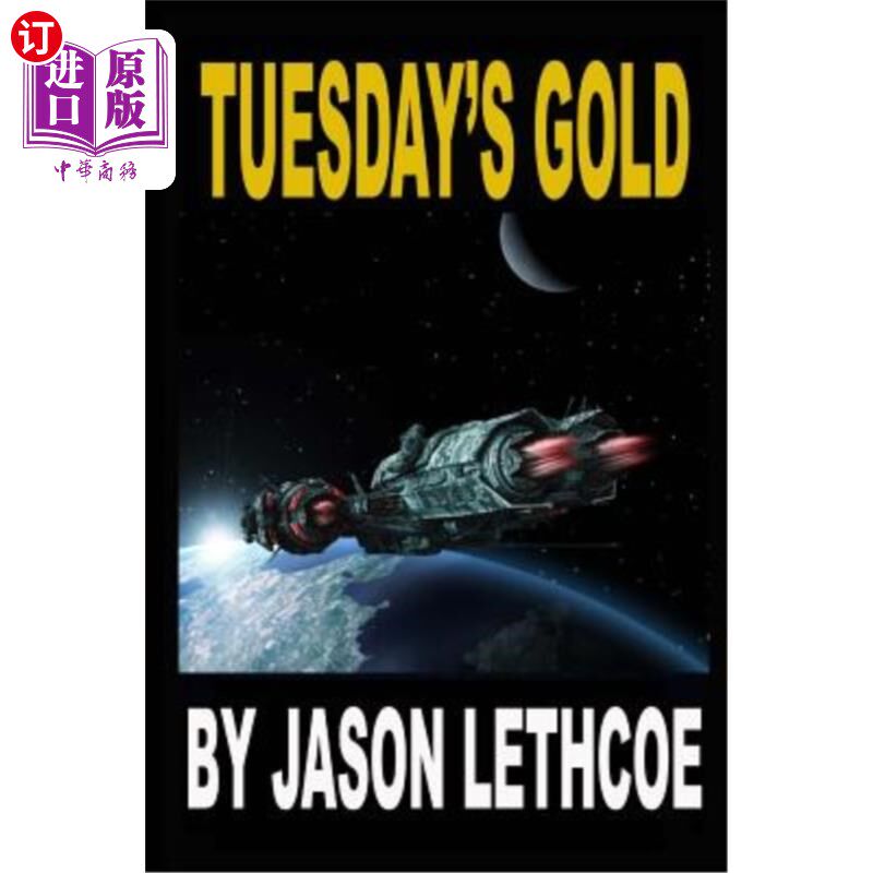海外直订Tuesday's Gold: A rollicking, space western filled with gunfights, androids and  周二的黄金:一部充满枪战、