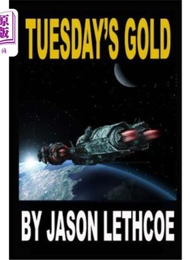 海外直订Tuesday's Gold: A rollicking, space western filled with gunfights, androids and  周二的黄金:一部充满枪战、
