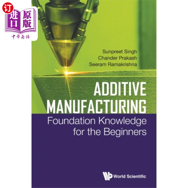 海外直订Additive Manufacturing: Foundation Knowledge For... 增材制造：初学者的基础知识