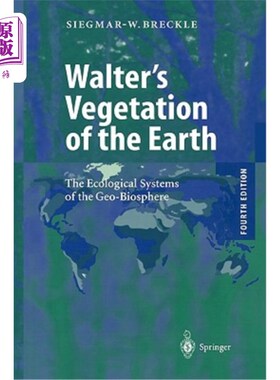 海外直订Walter's Vegetation of the Earth: The Ecological Systems of the Geo-Biosphere 沃尔特的地球植被：地球生物圈