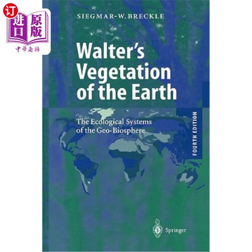 海外直订Walter's Vegetation of the Earth: The Ecological Systems of the Geo-Biosphere 沃尔特的地球植被：地球生物圈