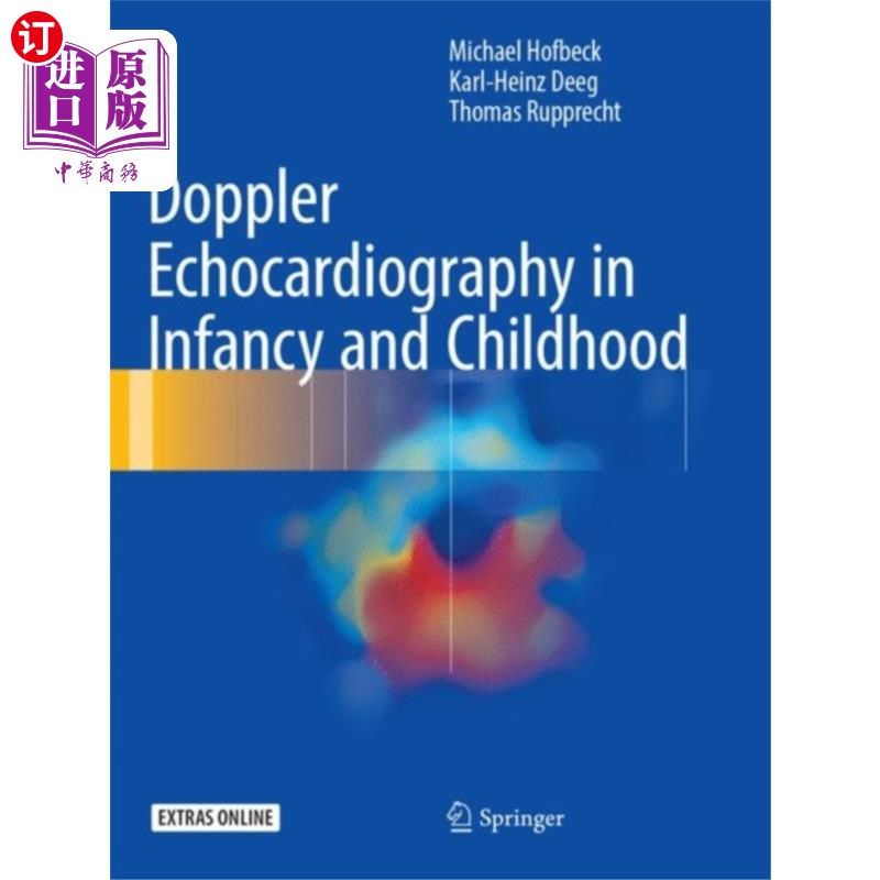 海外直订医药图书Doppler Echocardiography in Infancy and Childhood 婴儿期和儿童期的多普勒超声心动图