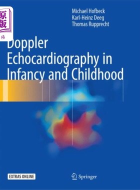 海外直订医药图书Doppler Echocardiography in Infancy and Childhood 婴儿期和儿童期的多普勒超声心动图