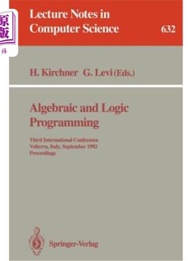 海外直订Algebraic and Logic Programming: Third International Conference, Volterra, Italy 代数和逻辑编程：第三届国际