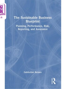 海外直订The Sustainable Business Blueprint: Planning, Performance, Risk, Reporting, and  可持续发展的商业蓝图：计划