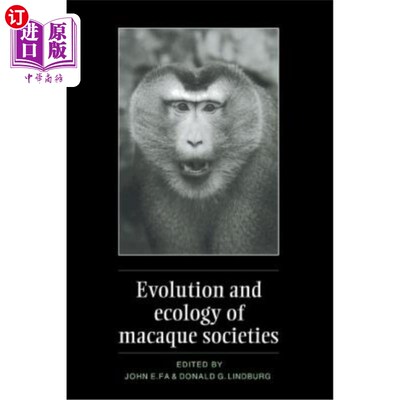 海外直订Evolution and Ecology of Macaque Societies 猕猴社会的进化与生态学