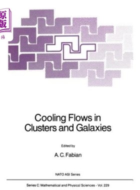 海外直订Cooling Flows in Clusters and Galaxies 星系团和星系中的冷却流