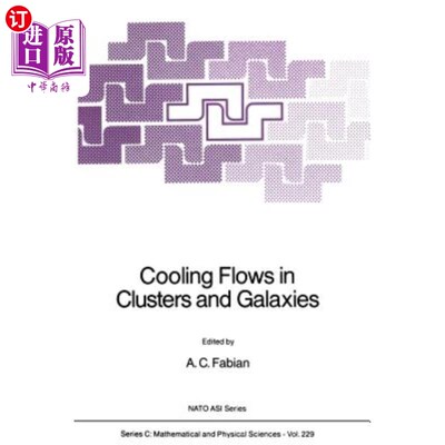 海外直订Cooling Flows in Clusters and Galaxies 星系团和星系中的冷却流