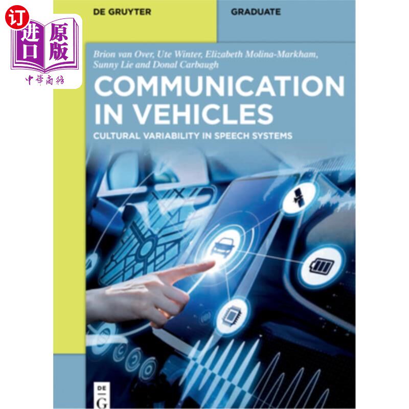 海外直订Communication in Vehicles: Cultural Variability in Speech Systems 车辆通信：语音系统中的文化差异