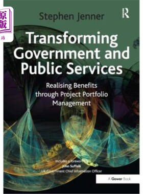 海外直订Transforming Government and Public Services: Realising Benefits Through Project  转型政府和公共服务:通过项