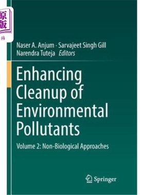 海外直订Enhancing Cleanup of Environmental Pollutants: Volume 2: Non-Biological Approach 加强环境污染物的清理：第2