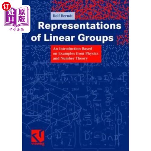 海外直订Representations of Linear Groups: An Introduction Based on Examples from Physics 线性群的表示：基于物理学和