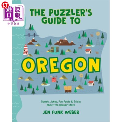 海外直订The Puzzler's Guide to Oregon: Games, Jokes, Fun Facts & Trivia about the Beaver 俄勒冈州的谜题指南:关于海